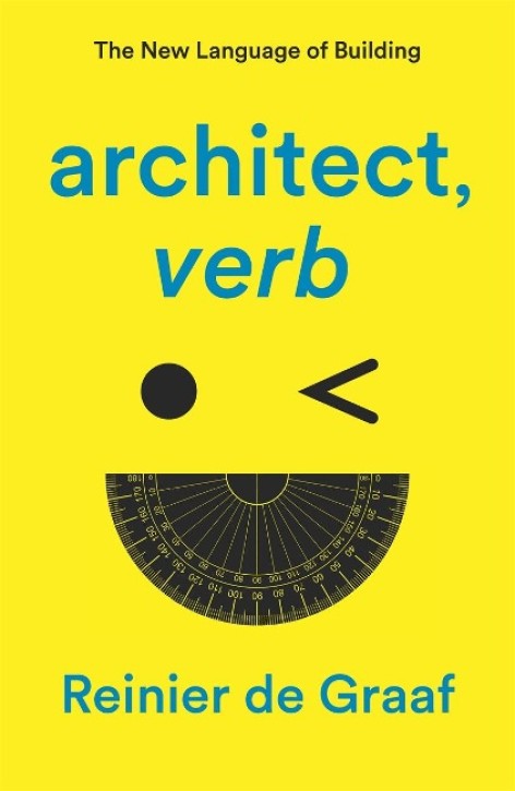 architect, verb. - The New Language of Building