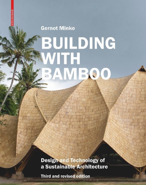 Building with Bamboo - Design and Technology of a Sustainable Architecture