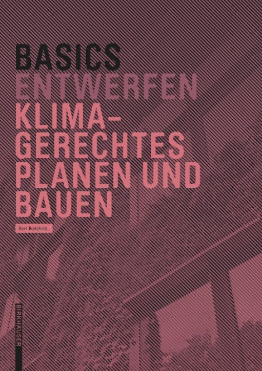 Basics Entwerfen - Klimagerechtes Planen und Bauen 