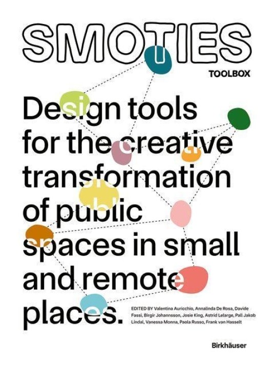 SMOTIES Toolbox - Design tools for the creative transformation of public spaces in small and remote places