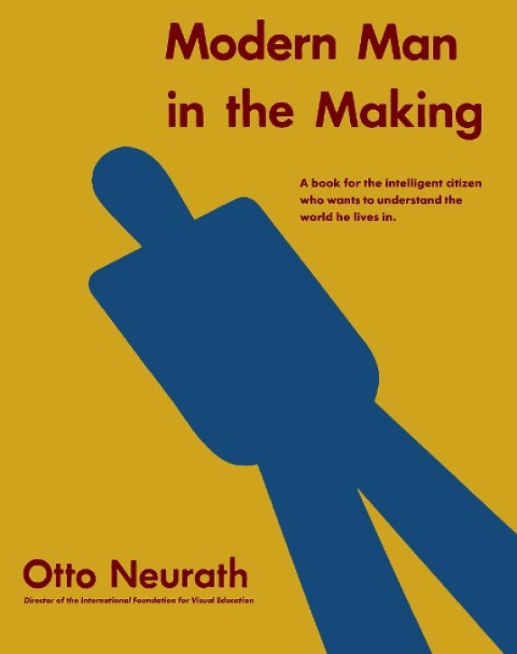 Otto Neurath - Modern Man in the Making 