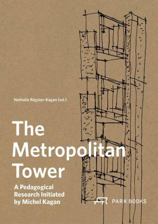 The Metropolitan Tower - A Pedagogical Research Initiated by Michel Kagan