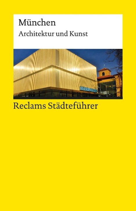 Reclams Städteführer München Architektur und Kunst