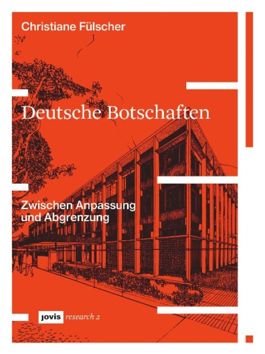 Deutsche Botschaften - Zwischen Anpassung und Abgrenzung