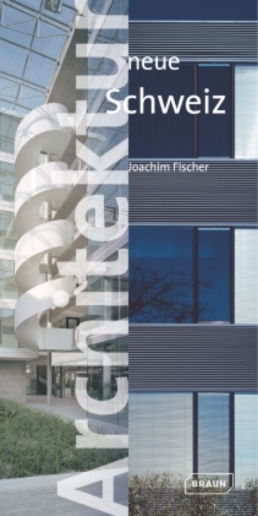 Architektur neue Schweiz - Schweizer Baukultur 1996 bis 2006