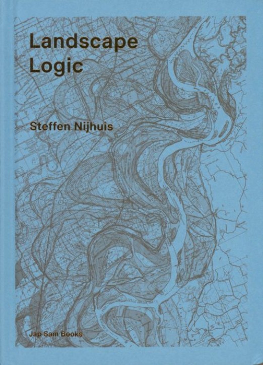 Steffen Nijhuis - Landscape Logic